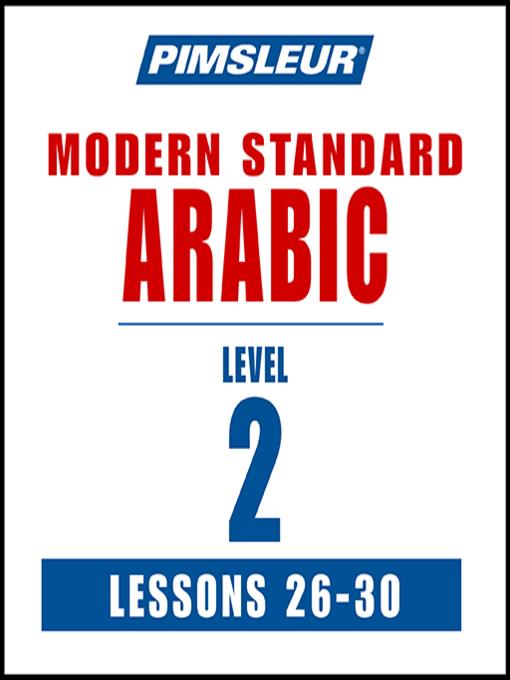 Pimsleur Arabic (Modern Standard) Level 2 Lessons 26-30 MP3