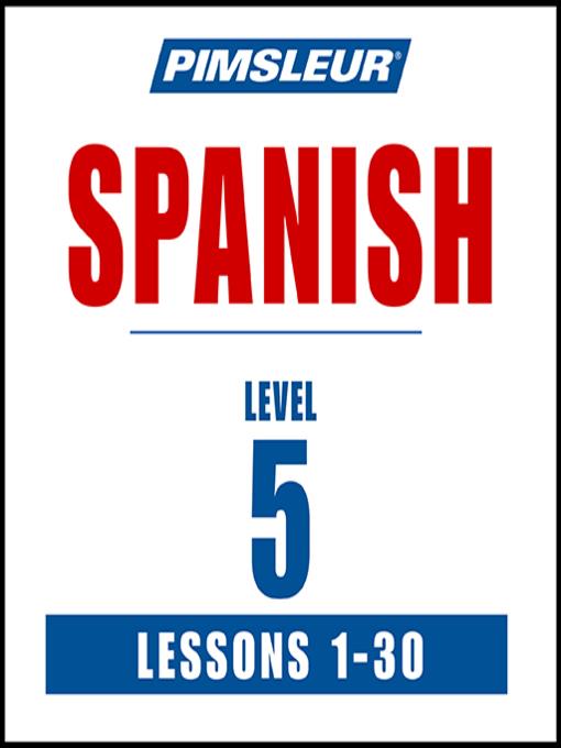 Pimsleur Spanish Level 5