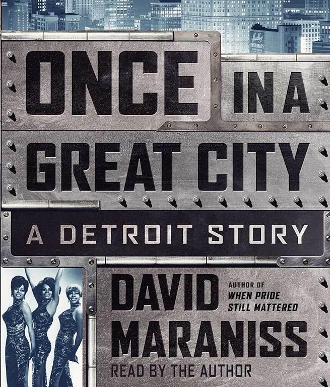 Once In A Great City: A Detroit Story