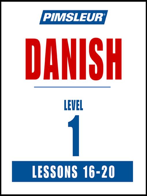 Pimsleur Danish Level 1 Lessons 16-20