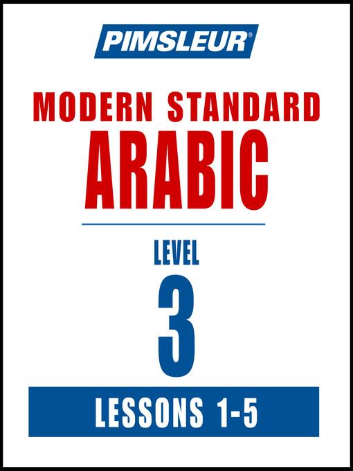 Pimsleur Arabic (Modern Standard) Level 3 Lessons 1-5 MP3