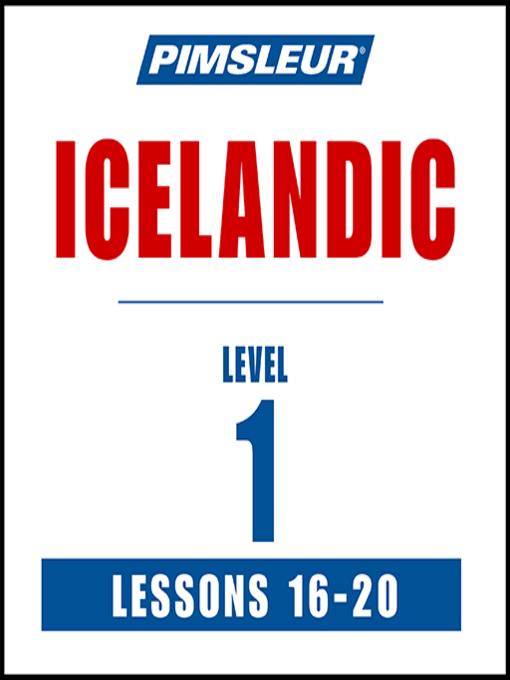 Pimsleur Icelandic Level 1 Lessons 16-20 MP3