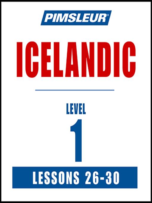 Pimsleur Icelandic Level 1 Lessons 26-30 MP3