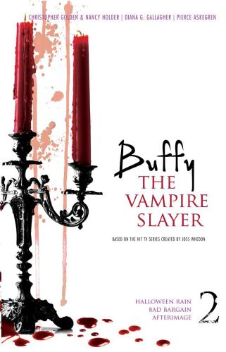 Buffy the Vampire Slayer 2: Halloween Rain; Bad Bargain; Afterimage (2)