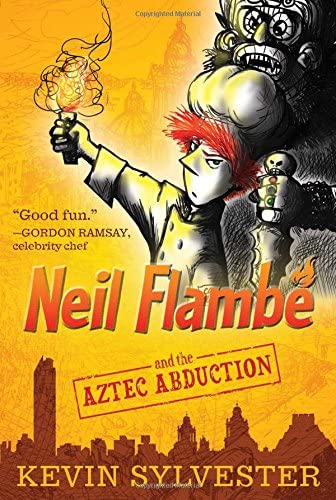 Neil Flamb&eacute; and the Aztec Abduction (2) (The Neil Flambe Capers)