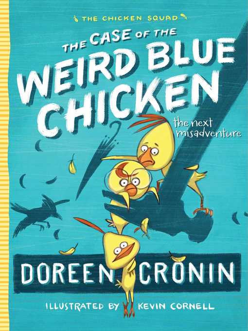 The Case of the Weird Blue Chicken