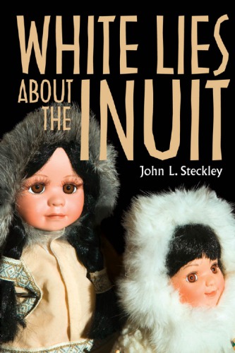 White Lies About the Inuit.