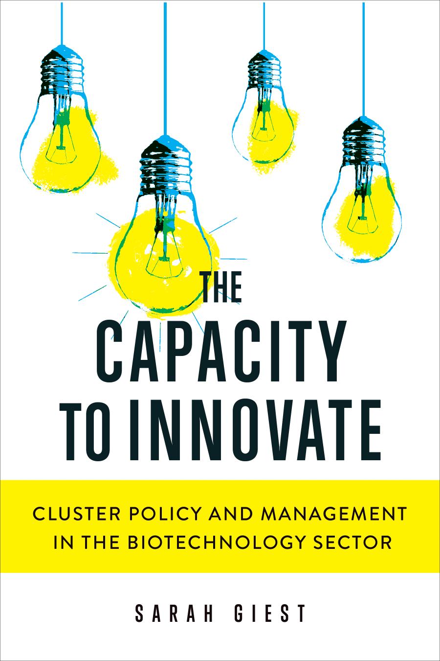 The capacity to innovate : cluster policy and management in the biotech sector