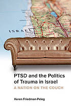 Ptsd and the Politics of Trauma in Israel