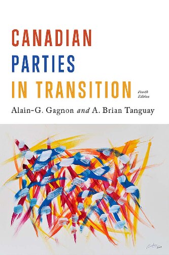 Canadian Parties in Transition, Fourth Edition