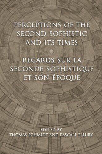 Perceptions of the Second Sophistic and Its Times - Regards Sur La Seconde Sophistique Et Son �poque