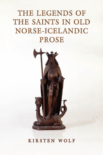 The Legends of the Saints in Old Norse-Icelandic Prose