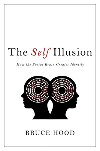 The Self Illusion