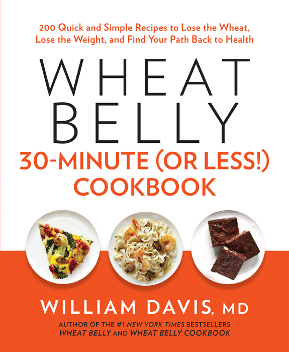 Wheat Belly (30 Minutes or Less!) Cookbook