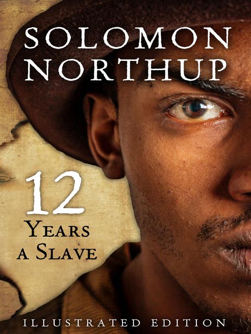 Twelve Years a Slave, Illustrated Edition