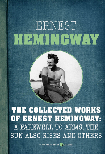 The Collected Works of Ernest Hemingway