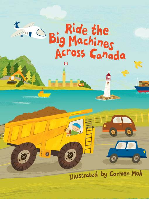 Ride the Big Machines Across Canada