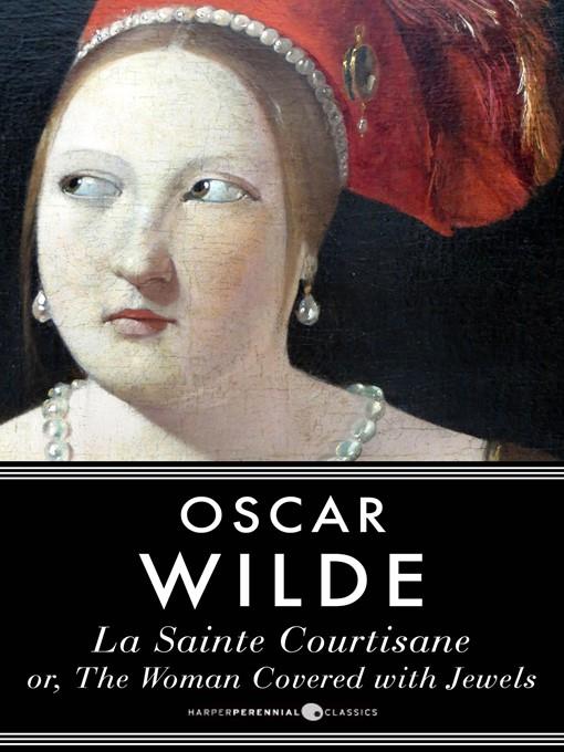 La Sainte Courtisane Or the Woman Covered With Jewels