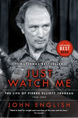 Trudeaumania: The Rise to Power of Pierre Elliott Trudeau