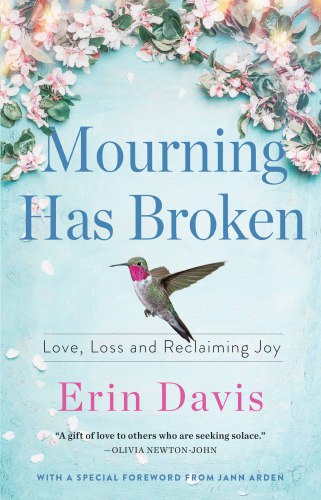 Mourning Has Broken: Love, Loss and Reclaiming Joy