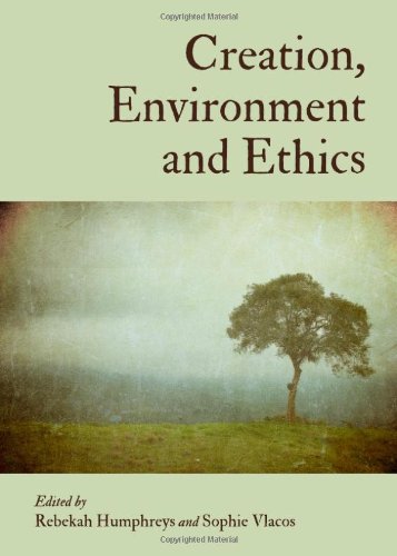 Creation, Environment and Ethics