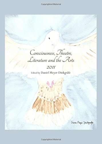 Consciousness, Theatre, Literature and the Arts 2011