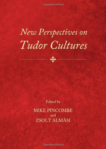 New Perspectives on Tudor Cultures
