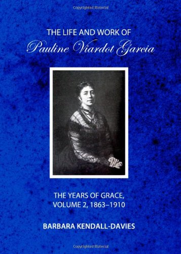 The Life and Work of Pauline Viardot Garcia
