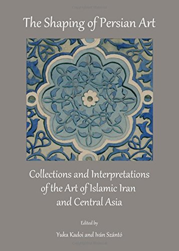 The Shaping of Persian Art