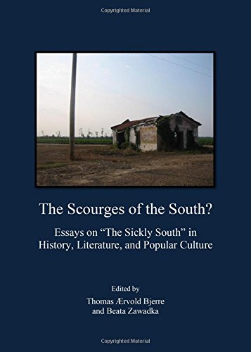 The Scourges of the South? Essays on 'The Sickly South' in History, Literature, and Popular Culture