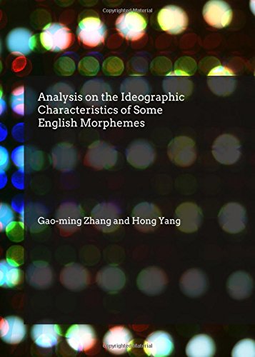 Analysis on the Ideographic Characteristics of Some English Morphemes