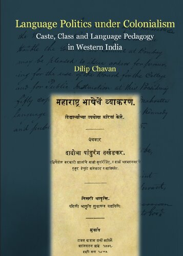 Language politics under colonialism : caste, class and language pedagogy in western India