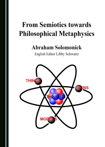 From Semiotics Towards Philosophical Metaphysics