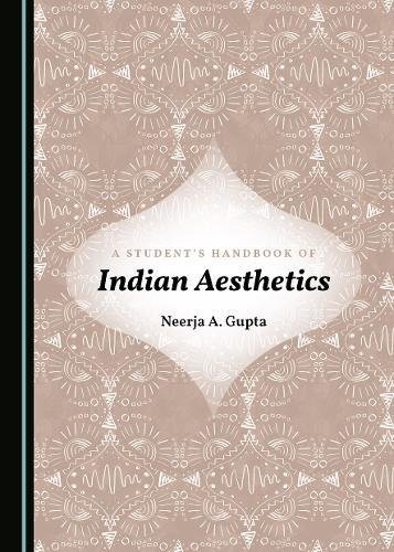 A Studentas Handbook of Indian Aesthetics