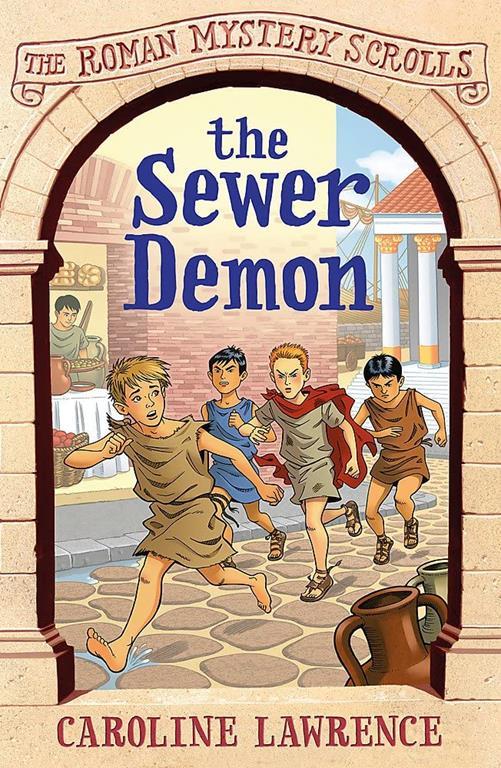 The Sewer Demon: Roman Mysteries Scrolls 1 (Roman Mysteries (Paperback))