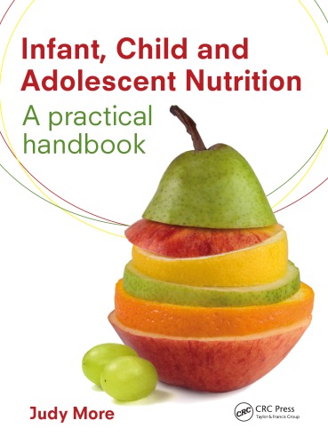 Infant, Child and Adolescent Nutrition : a Practical Handbook.