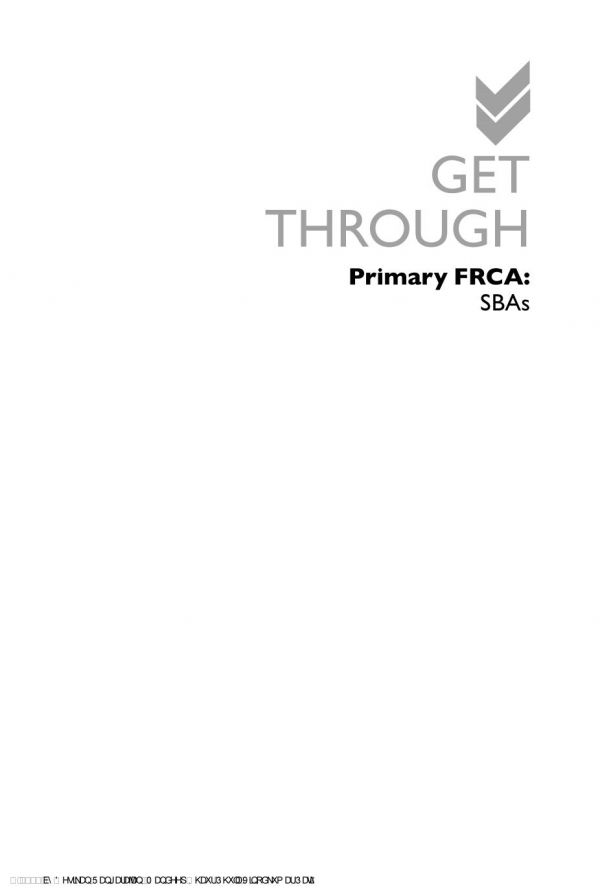 Get through primary FRCA : SBAs