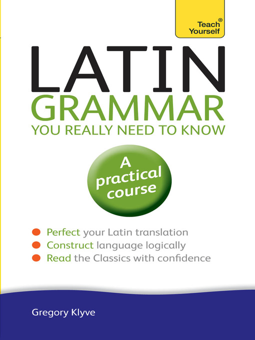 Latin Grammar You Really Need to Know