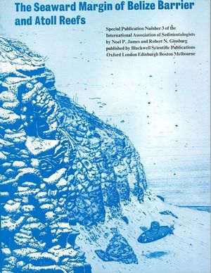 The seaward margin of Belize barrier and atoll reefs : morphology, sedimentology, organism distribution, and late quaternary history