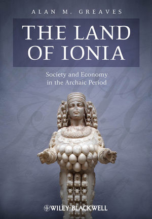 The land of Ionia : society and economy in the Archaic period