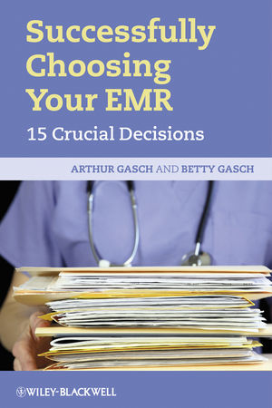 Successfully choosing your EHR : 15 crucial decisions