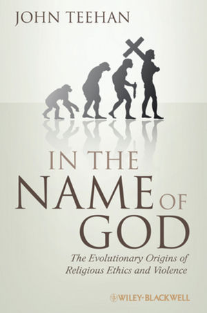 In the name of God : the evolutionary origins of religious ethics and violence