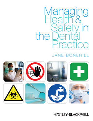 Managing health and safety in the dental practice : a practical guide