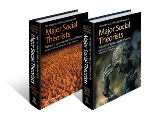 The Wiley-Blackwell Companion to Major Social Theorists (2 Volumes)