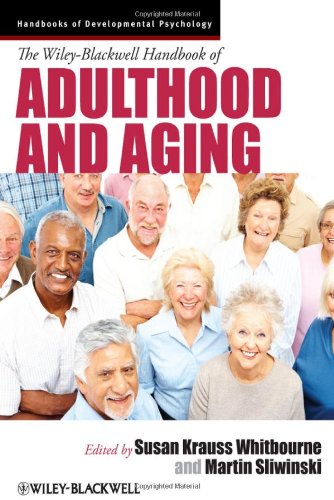 The Wiley-Blackwell Handbook of Adulthood and Aging