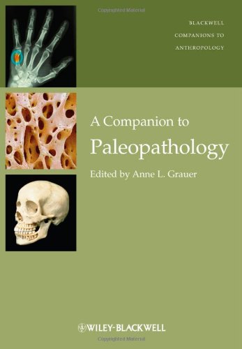 A Companion to Paleopathology (Blackwell Companions to Anthropology) (Wiley Blackwell Companions to Anthropology)