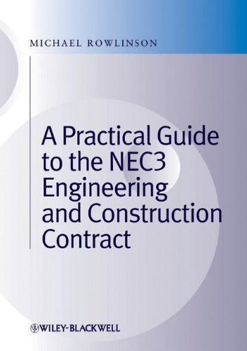 A Practical Guide to the Nec3 Engineering and Construction Contract