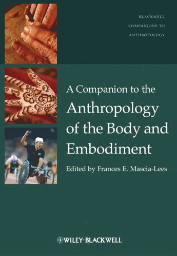 A Companion to the Anthropology of the Body and Embodiment