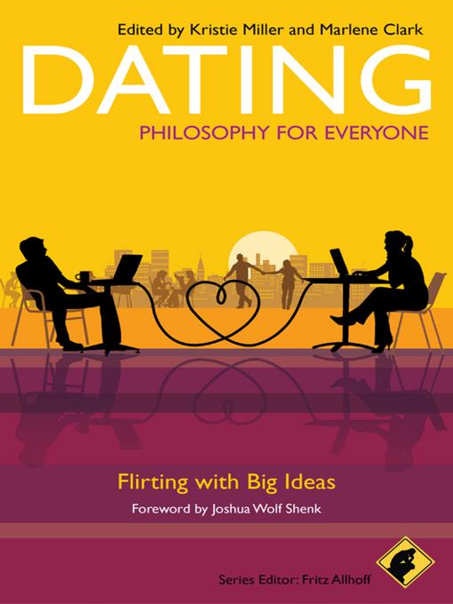 Dating--Philosophy for Everyone