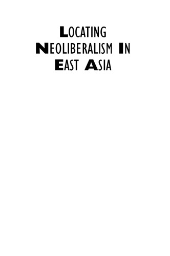 Locating neoliberalism in East Asia : neoliberalizing spaces in developmental states